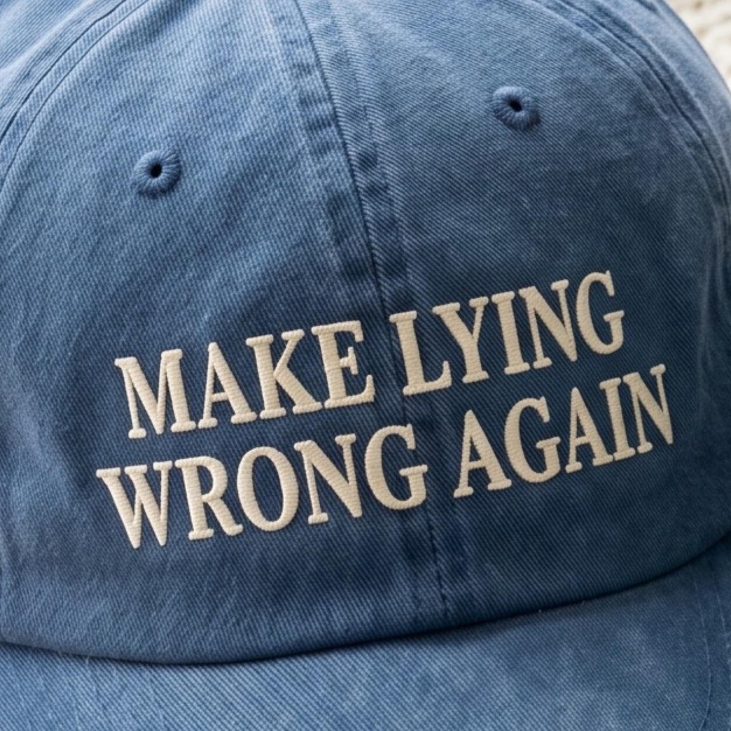 Make Lying Wrong Again Hat, Embroidered Washed Cotton Cap